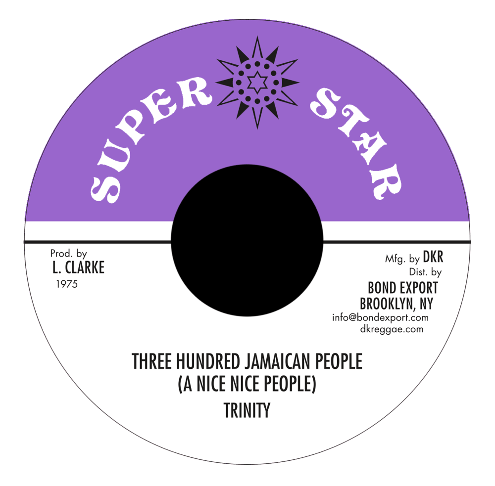Image of Trinity - Three Hundred Jamaican People (A Nice Nice People) 7" (Super Star)