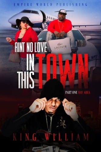 Image of Aint no Love in this Town by King William