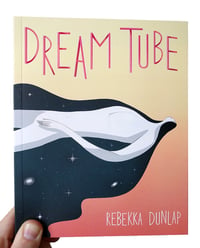 Image 1 of Dream Tube by Rebekka Dunlap