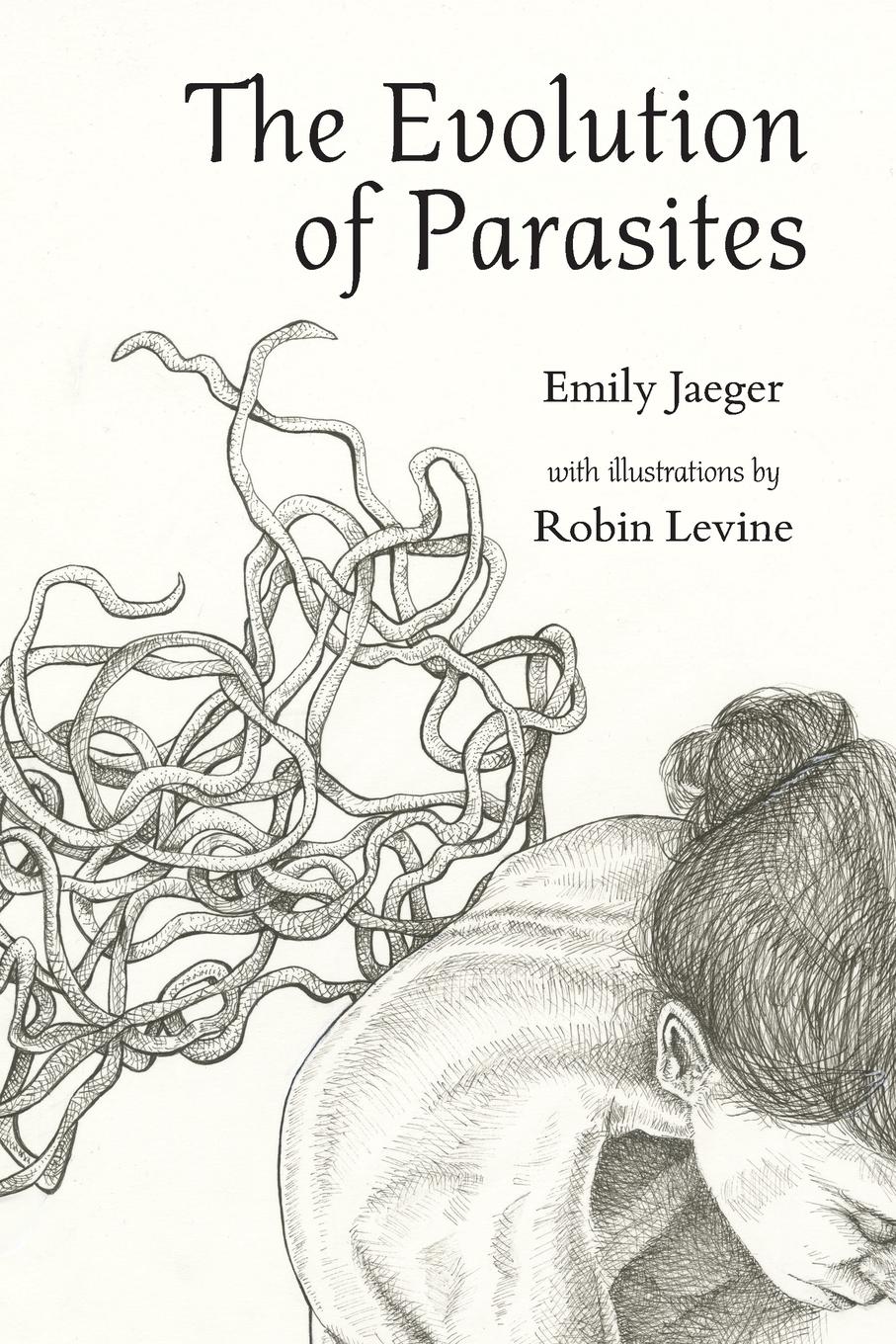 Image of The Evolution of Parasites by Emily Jaeger with Illustrations by Robin Levine