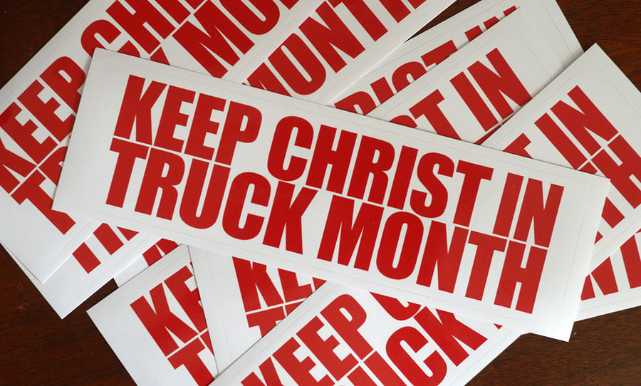 Image of KEEP CHRIST IN TRUCK MONTH Bumper Sticker