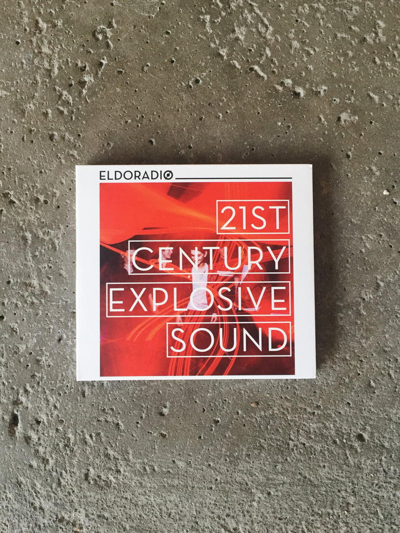 Image of 21ST CENTURY EXPLOSIVE SOUND (CD)