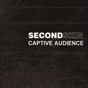 Image of Secondskin - Captive Audience Digipak 