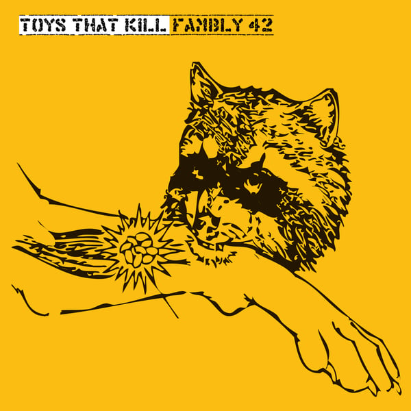 Image of TOYS THAT KILL - Fambly 42 (LP+DL/CASS)
