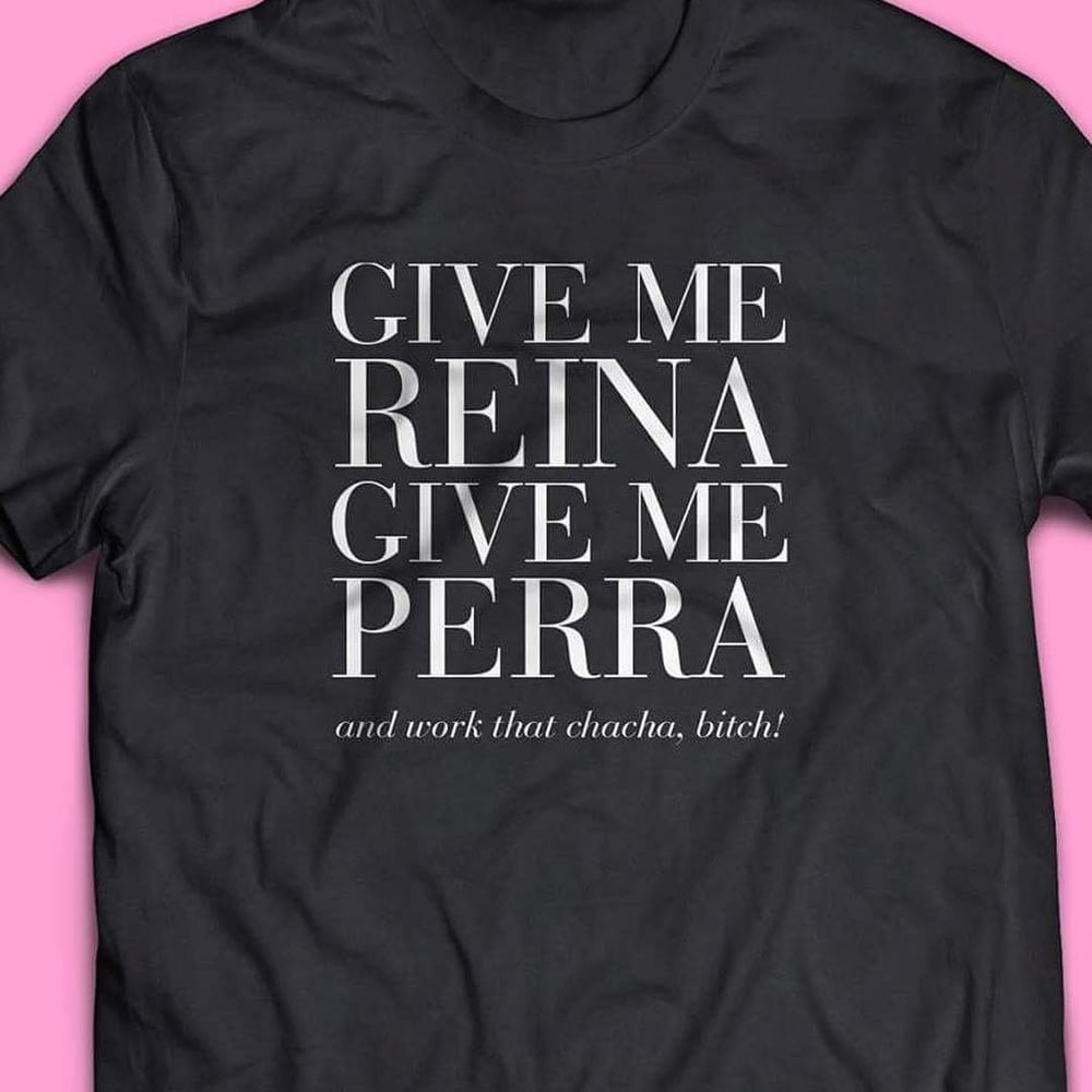 Image of GIVE ME REINA! T-SHIRT