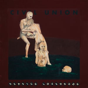 Image of Civil Union - Seasick, Lovedrunk  LP (Melted Ice Cream) 
