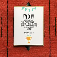 You go, trophy Mom - Card