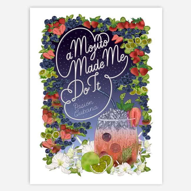 Image of A MOJITO MADE ME DO IT PRINT 50X70CM