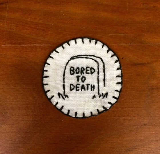 Image of BORED TO DEATH PATCH