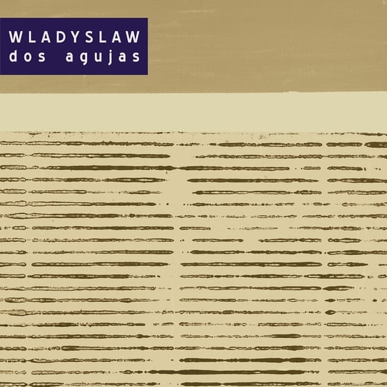 Image of WLADYSLAW - Dos Agujas