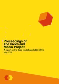 2015 Proceedings of The Civics and Media Project: A report on the three workshops held in 2015
