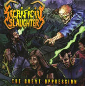 Image of Sacrifical Slaughter - The Great Oppression
