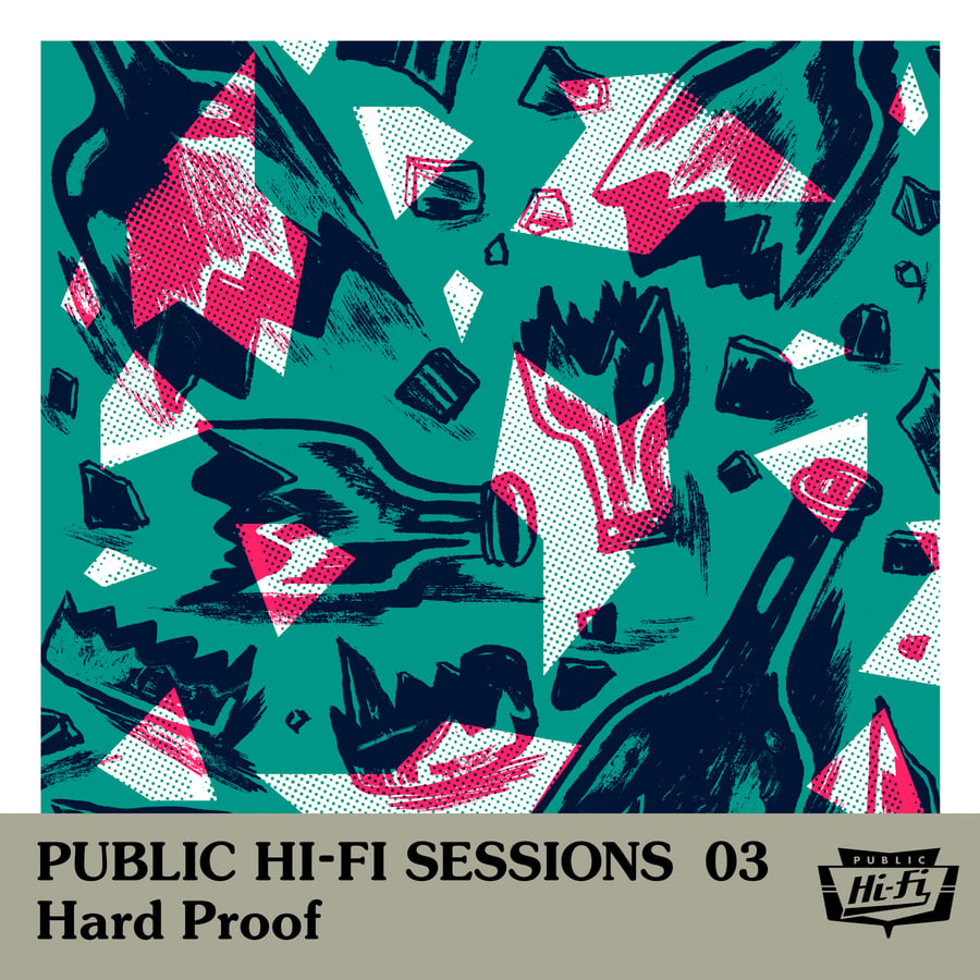 Image of Public Hi-Fi Sessions 03 - Hard Proof