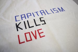 Image of Claire Fontaine - Capitalism Kills Love
