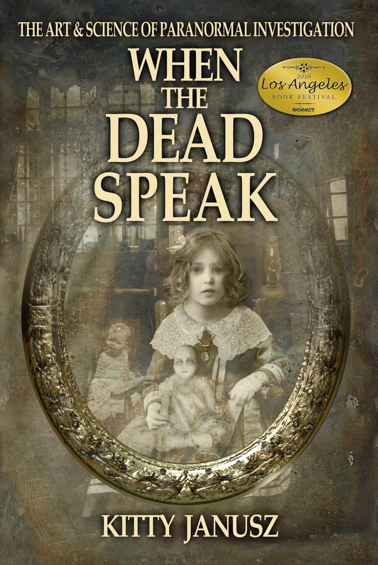 Image of Book; When the Dead Speak the Art & Science of Paranormal Investigation