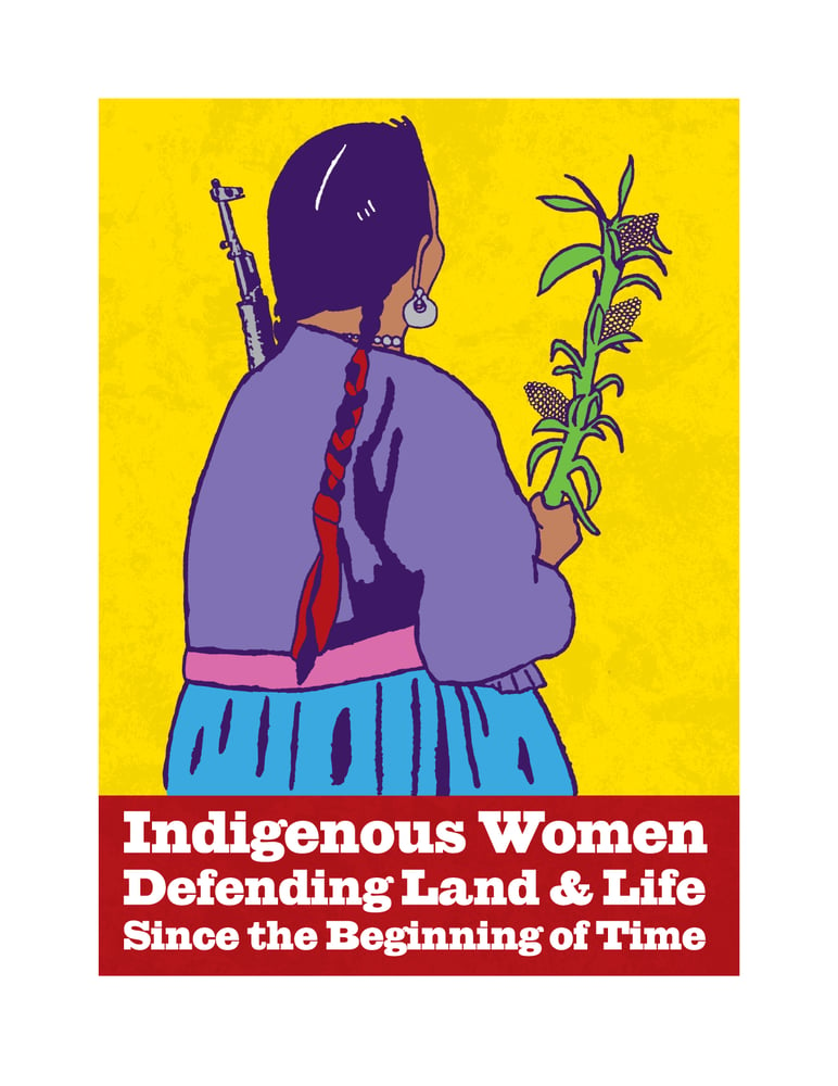 Image of Indigenous Women Defending Land and Life Since the Beginning of Time (2009)