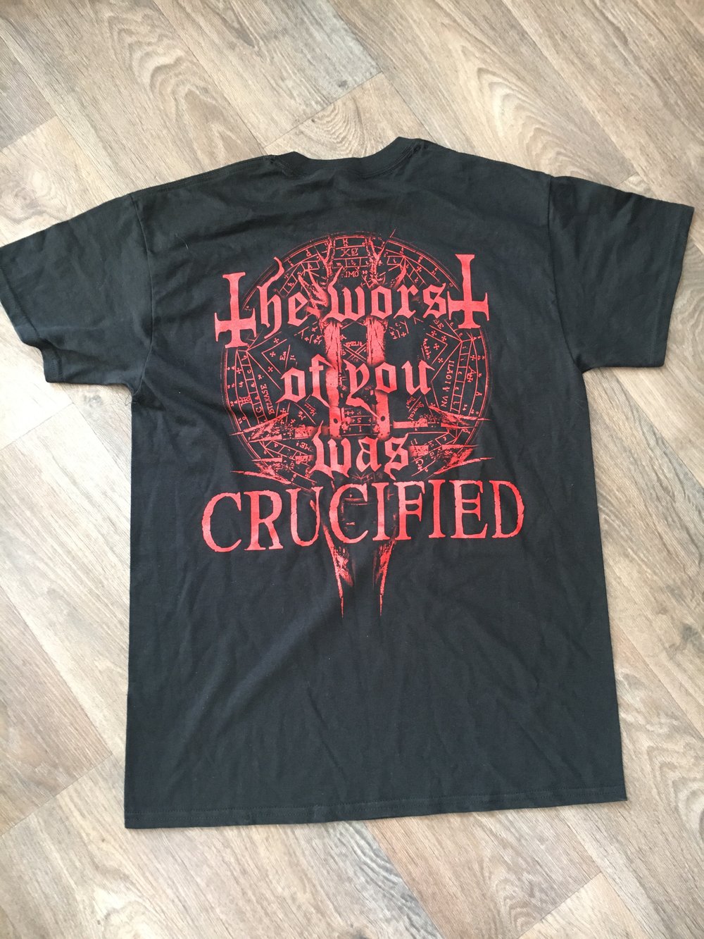 RELICS OF HUMANITY - The Worst Of You Was CRUFIFIED T-Shirt