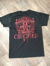 Image 2 of RELICS OF HUMANITY - The Worst Of You Was CRUFIFIED T-Shirt