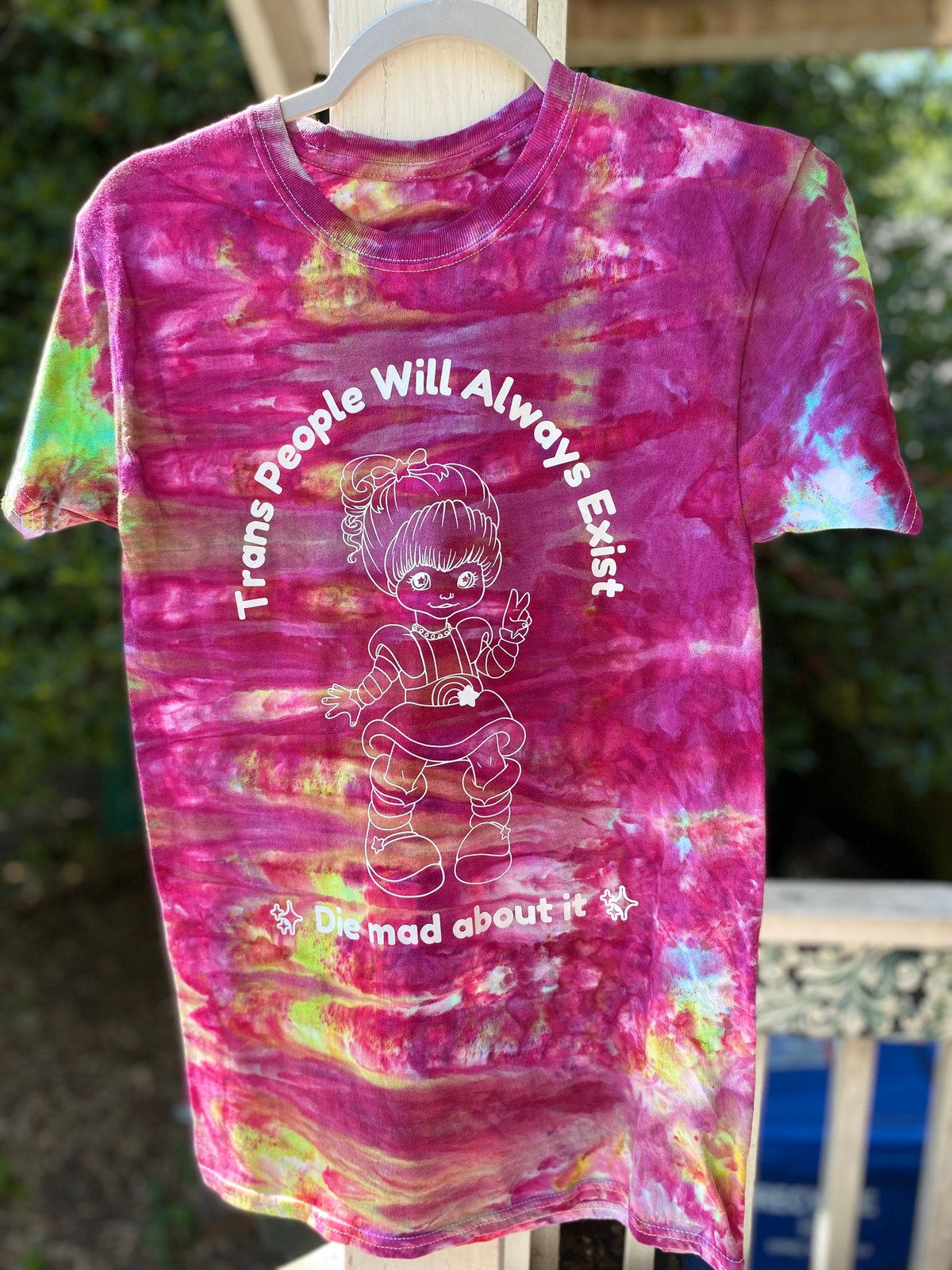 Image of SMALL Trans People Will Always Exist Die Mad About It Tie Dye Shirt 