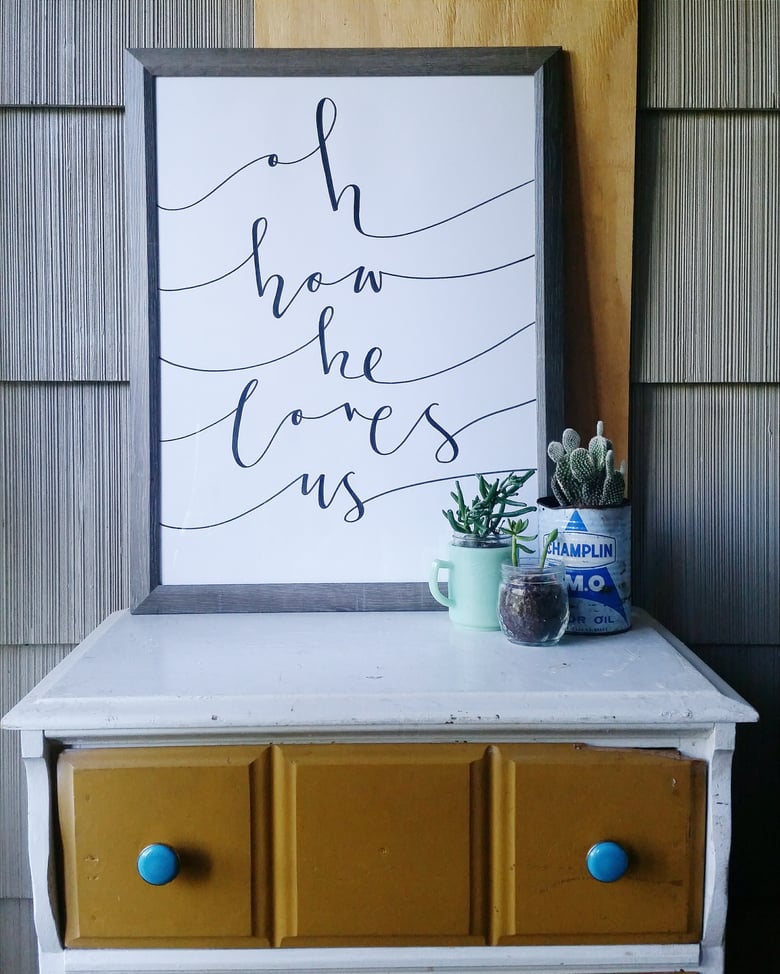 Image of oh how he loves us print