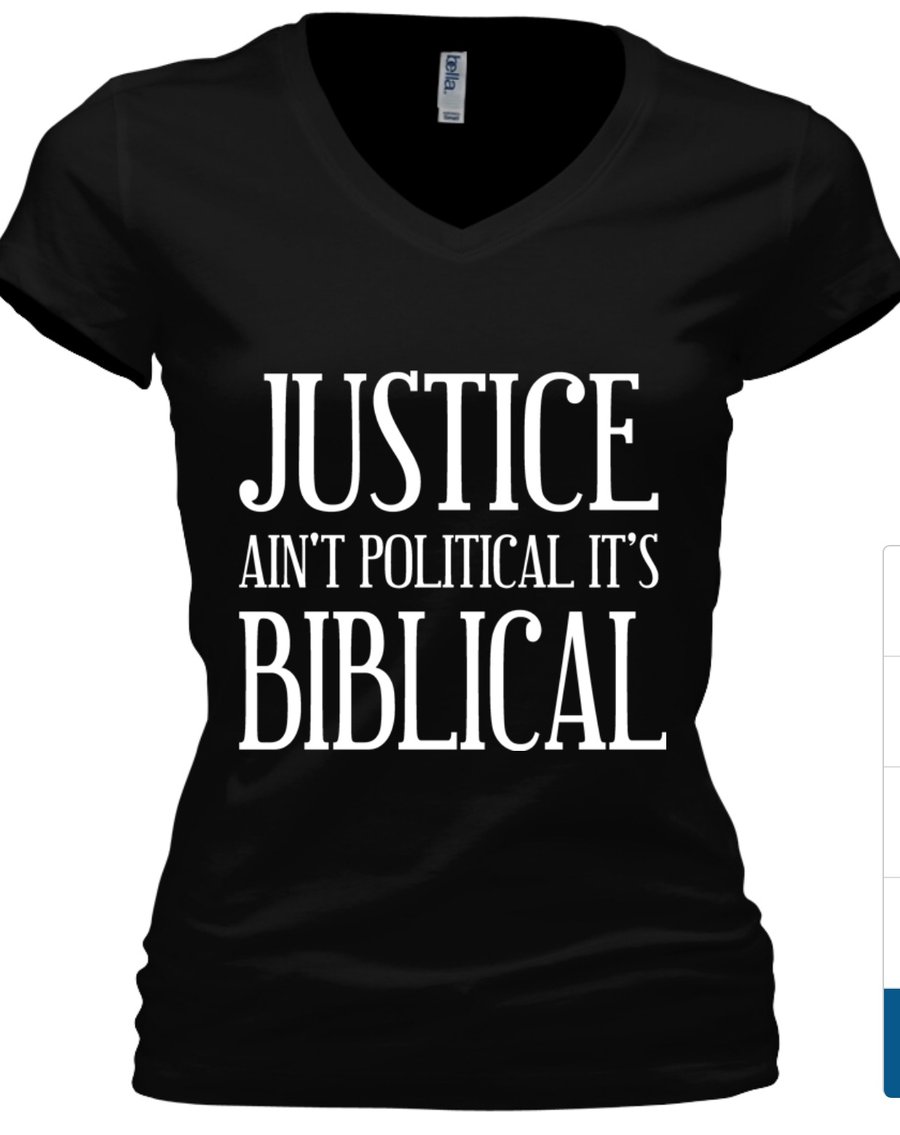 Image of JUSTICE AIN'T POLITICAL IT'S BIBLICAL WOMEN'S VNECK TSHIRT PLEASE ALLOW UP TO 14-16 BUSINESS DAYS TO