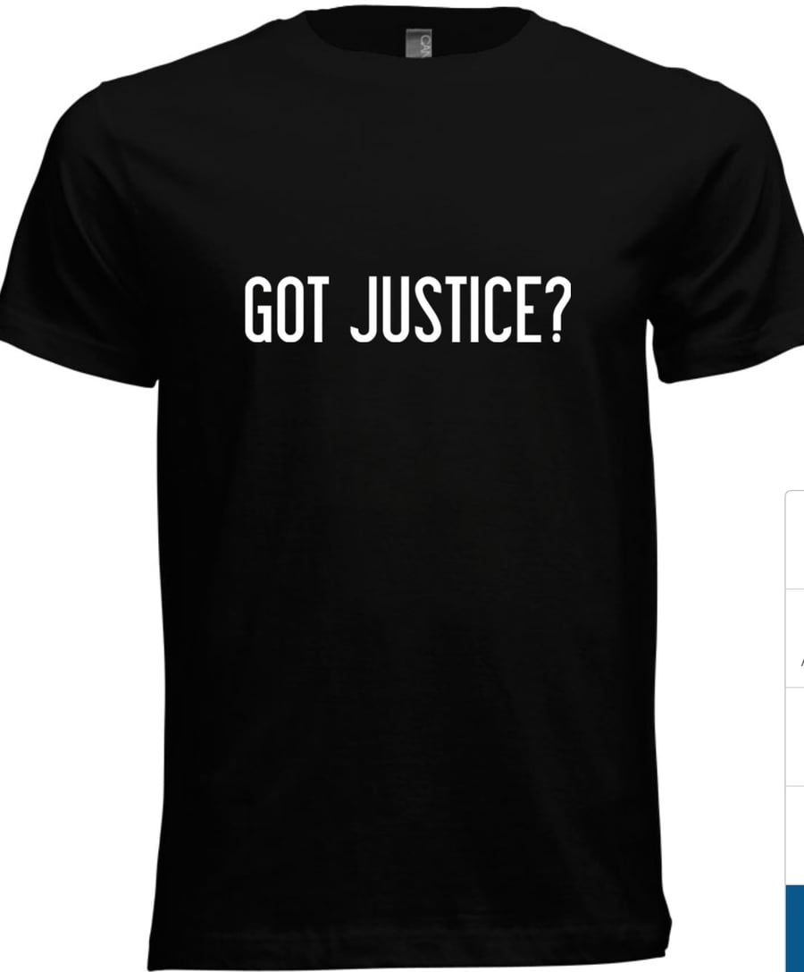 Image of MEN'S GOT JUSTICE (T-Shirt will reflect Jeremiah 22:3)