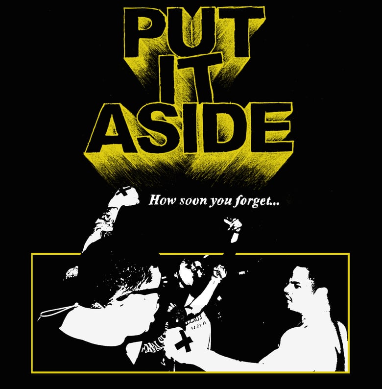 Image of PUT IT ASIDE - How Soon You Forget... 7"