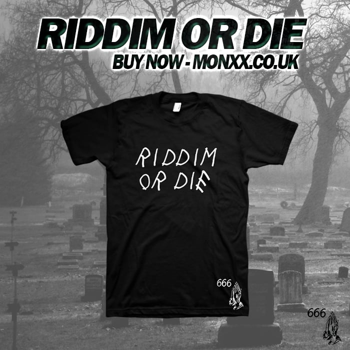 Image of RIDDIM OR DIE