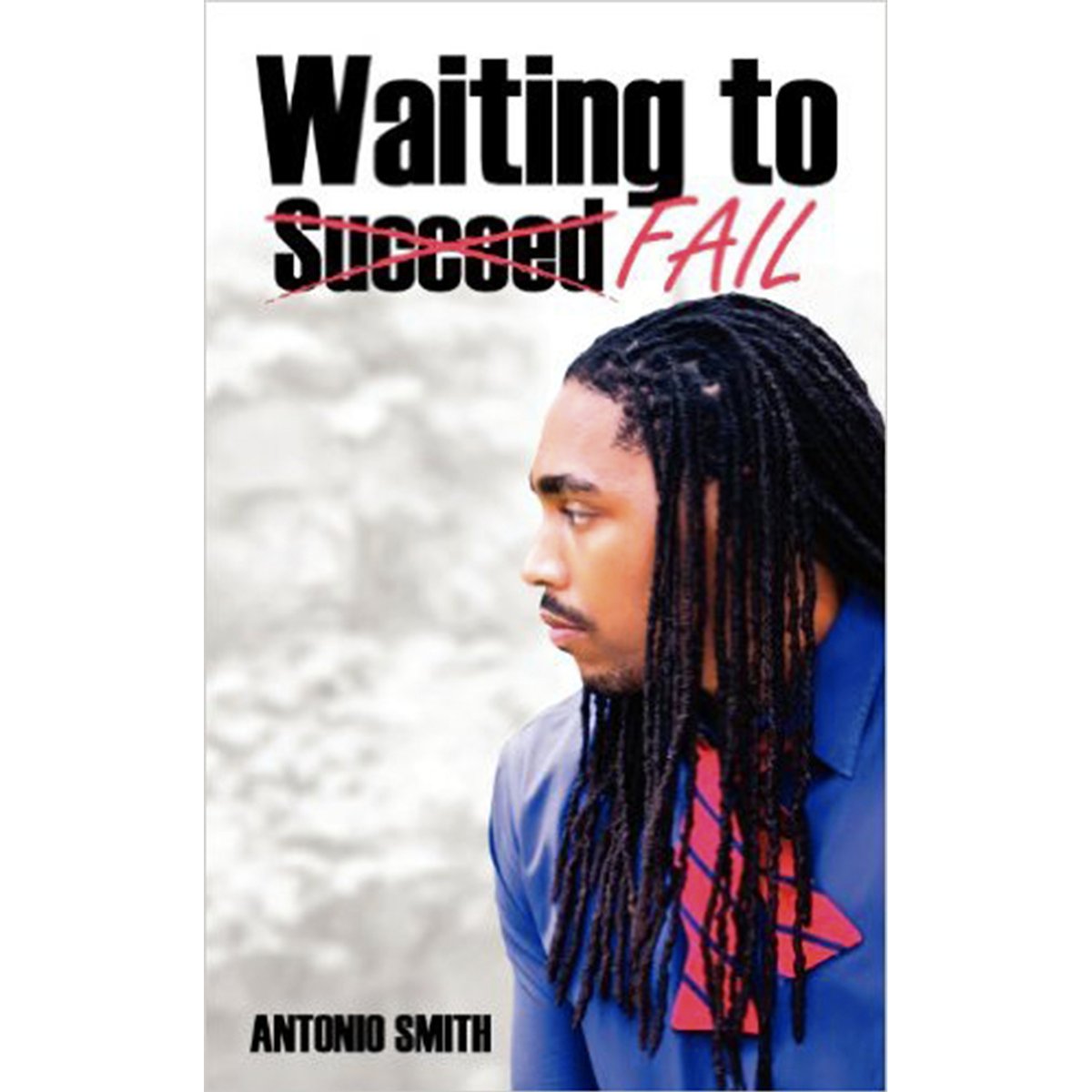 Image of Waiting to Fail (Paperback) - Antonio Smith 