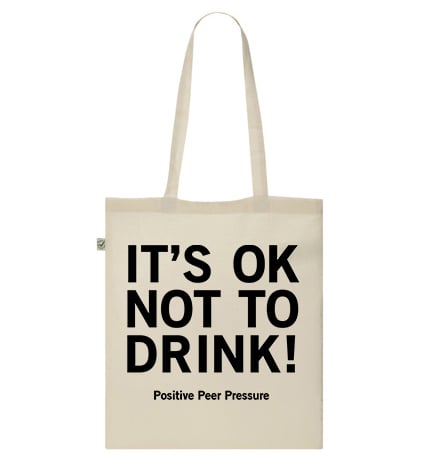 Image of IT'S OK NOT TO DRINK! Tote Bag