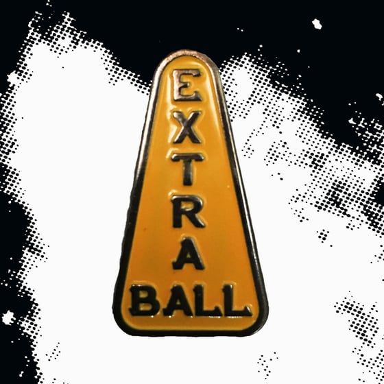 Image of Extra Ball Enamel Pin