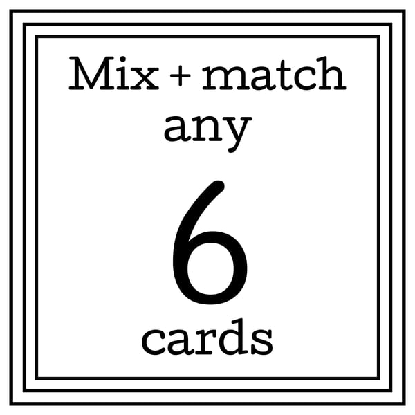 Image of Mix + Match Any 6 Greeting Cards