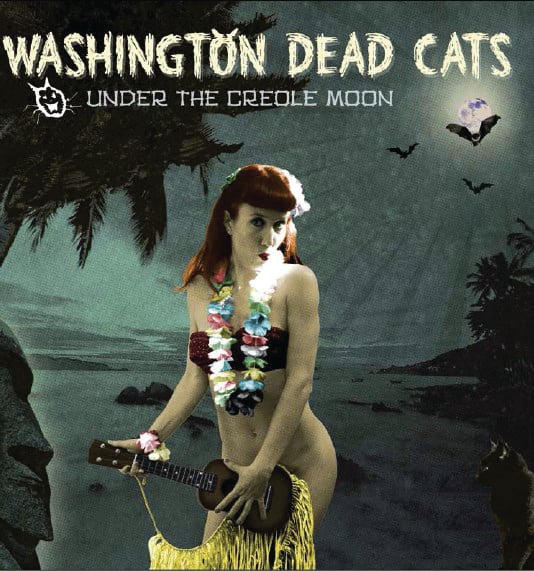 Image of Under The Creole Moon - Washington Dead Cats - Vinyl