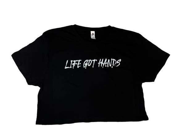 Image of “Life got hands” unisex crop top