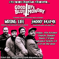 E-Ticket - BTR Presents - Goodbye Blue Monday, Wrong Life, Smokey Reaper