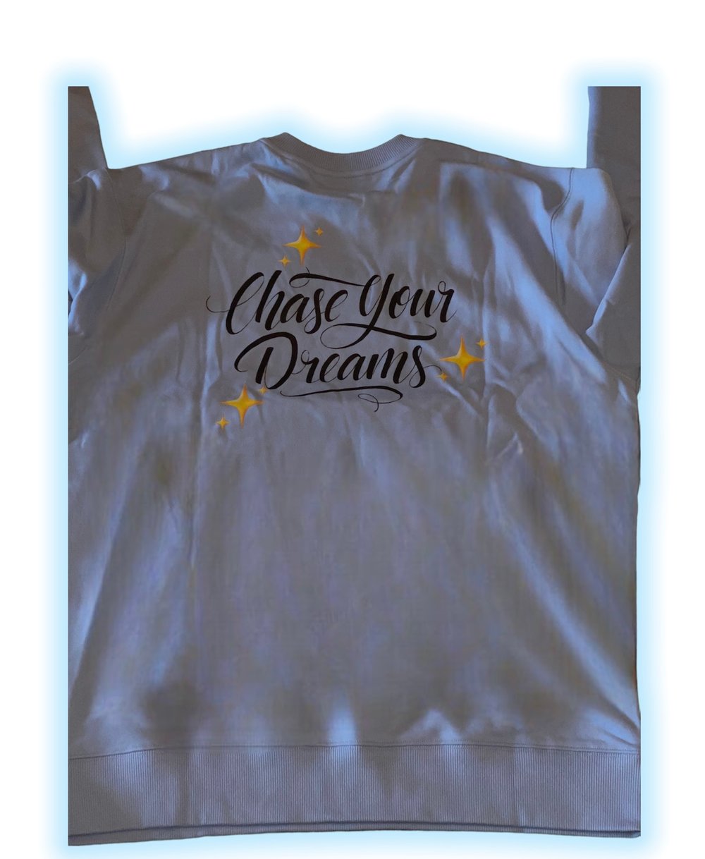 ✨Chase Your Dreams✨ Light blue crewneck sweatshirt