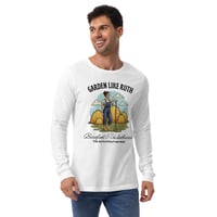 Image 5 of Garden Like Ruth v.1 Unisex Long Sleeve Tee