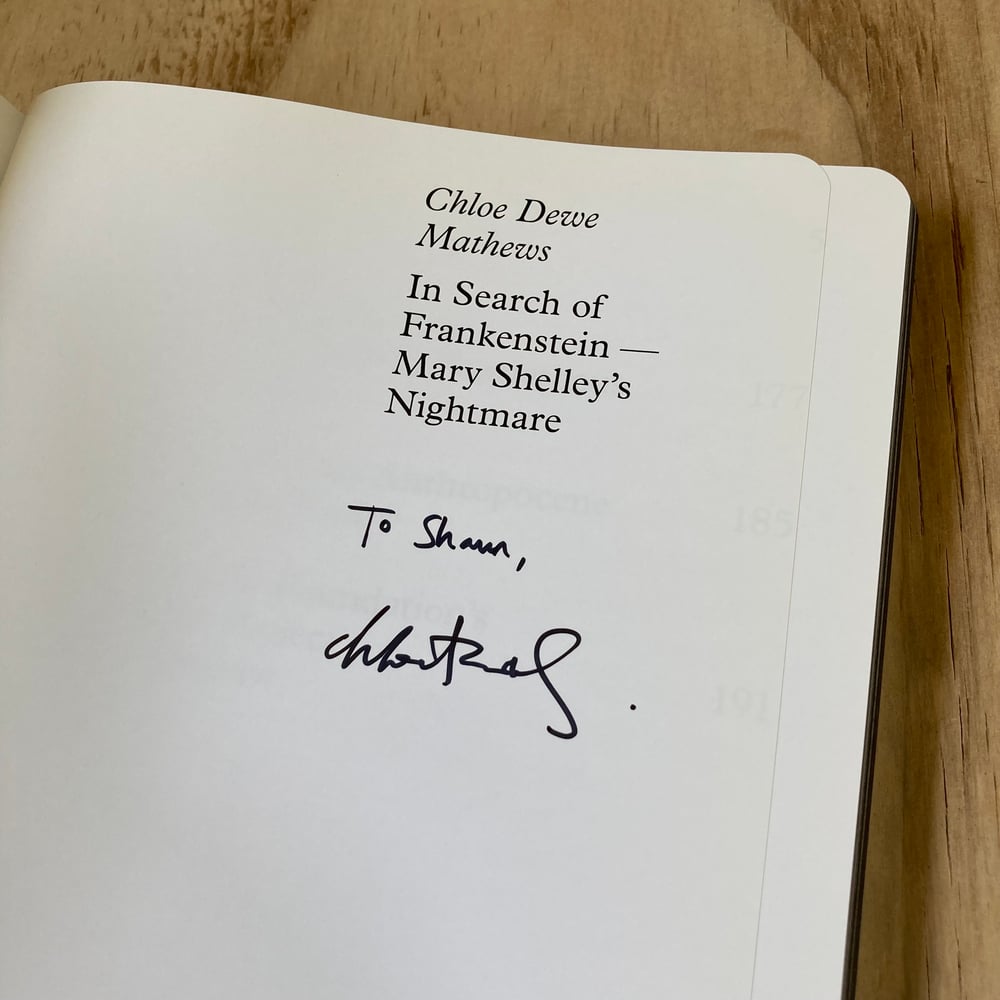 Chloe Dewe-Mathews - In Search Of Frankenstein (Signed)