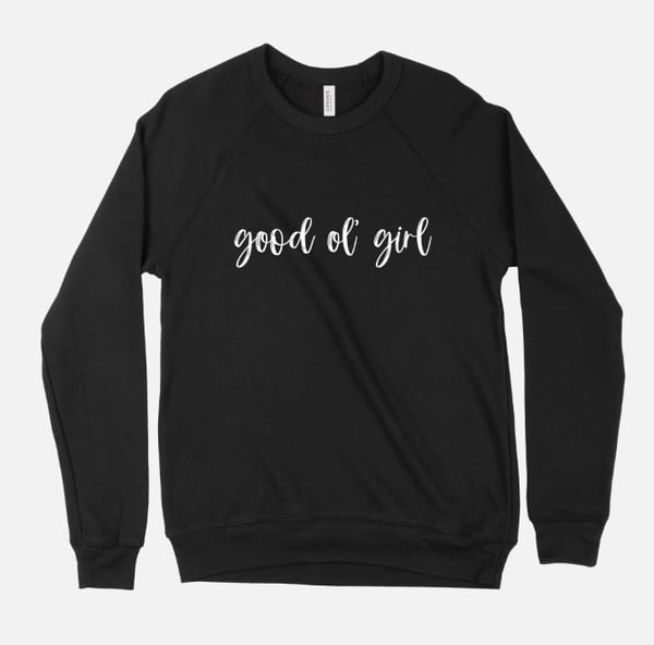 Image of Good Ol’ Girl Black Sweatshirt