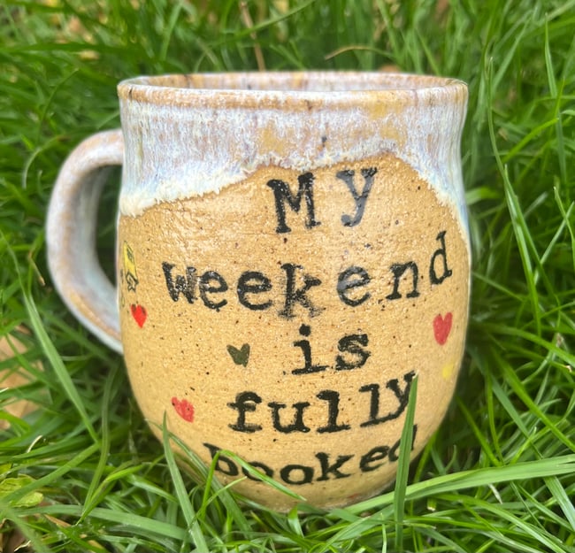 My weekend is fully booked Mug