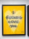I Fucking Love You (yellow) 