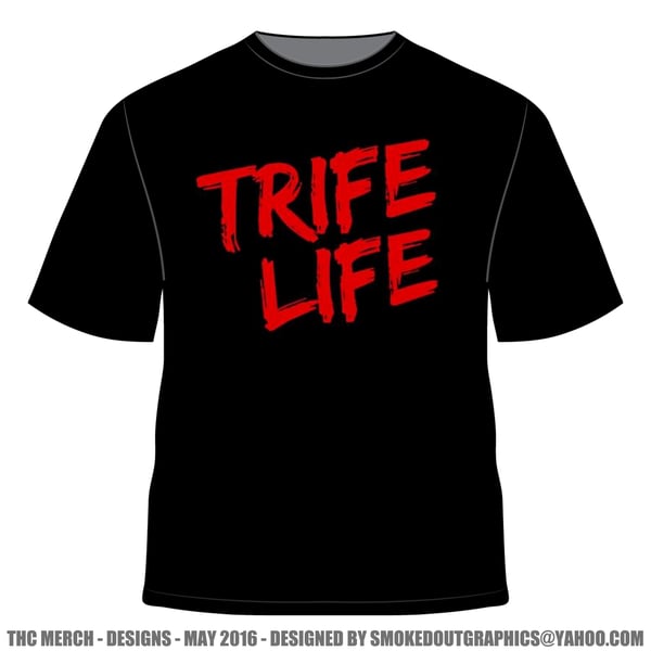 Image of Trife Life T-Shirt