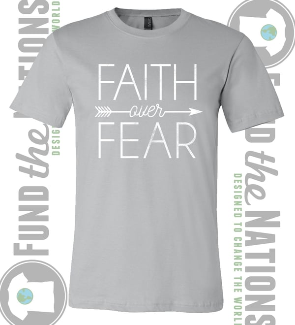 Image of GREY- Faith Over Fear shirt