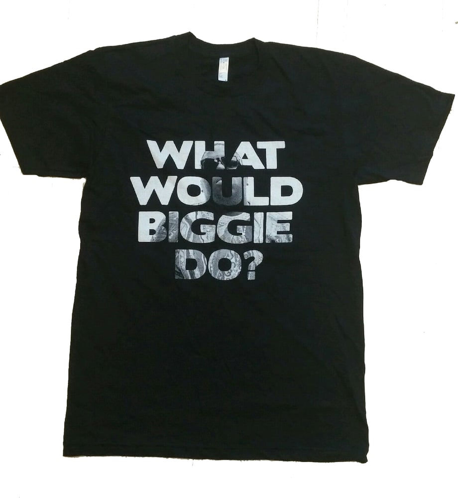 Image of What Would BIG Do - Black