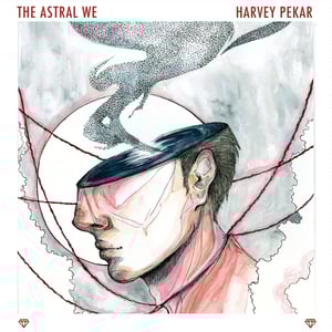 Image of Harvey Pekar- The Astral We (CD/12"/Cassette)