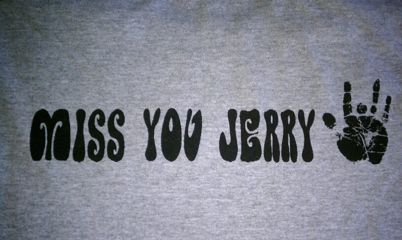 Image of Miss You Jerry T-Shirt with Miss You Jerry on back. Price includes Shipping!