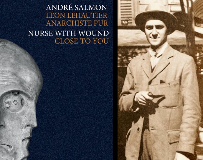 Image of Léon Léhautier d'André Salmon / Close to You de Nurse With Wound
