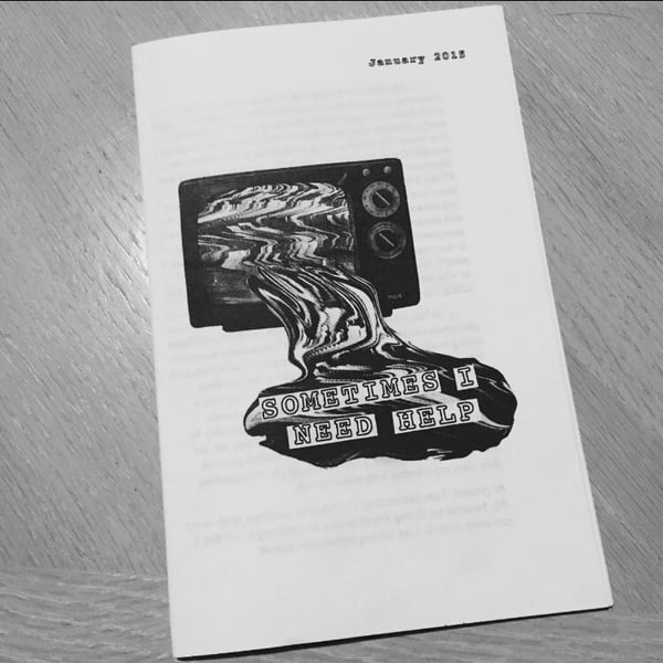 Image of Sometimes I Need Help zine