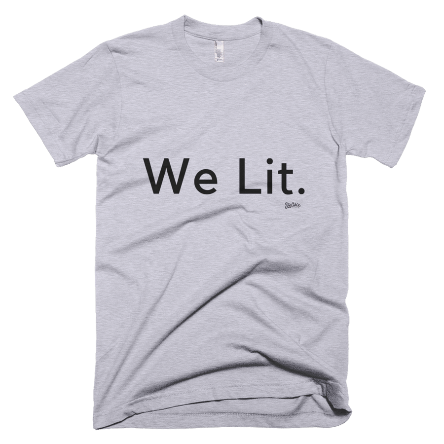 Image of We Lit T-Shirt