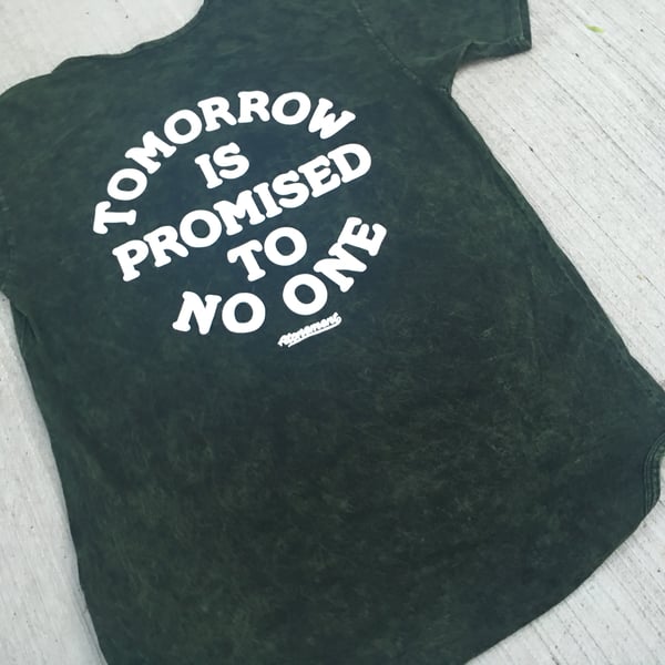 Image of The"Tomorrow Is Promised To No One" Scallop Tee in Olive Mineral Wash